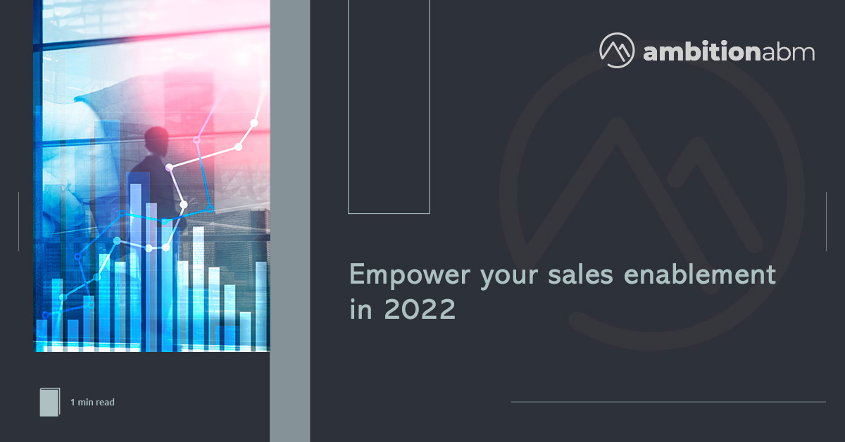 Empower your sales enablement in 2022