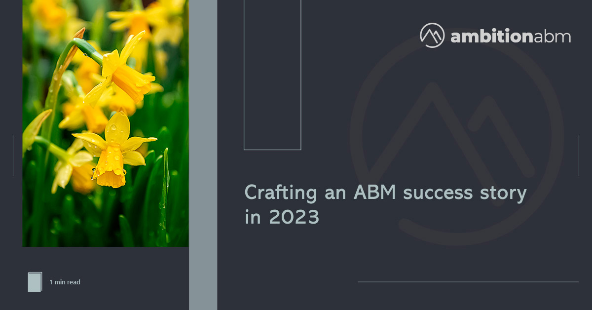 Crafting an ABM success story in 2023